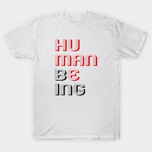 HUMAN BEING T-Shirt